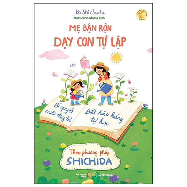 Mẹ Bận Rộn Dạy Con Tự Lập - Theo Phương Pháp Shichida