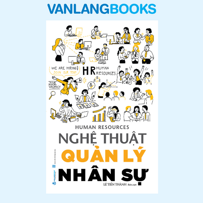 Nghệ Thuật Quản Lý Nhân Sự - Vanlangbooks Nghệ Thuật Quản Lý Nhân Sự - Vanlangbooks