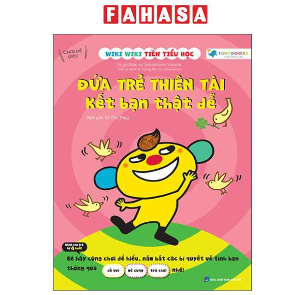 Sách - Wiki Wiki Tiền Tiểu Học - Đứa Trẻ Thiên Tài - Kết Bạn Thật Dễ