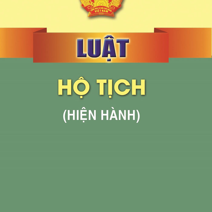 Luật Hộ Tịch (Hiện Hành) Luật Hộ Tịch (Hiện Hành)