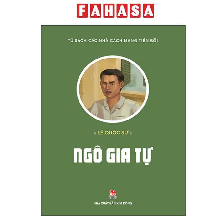 Sách - Tủ Sách Các Nhà Cách Mạng Tiền Bối - Ngô Gia Tự Sách - Tủ Sách Các Nhà Cách Mạng Tiền Bối - Ngô Gia Tự