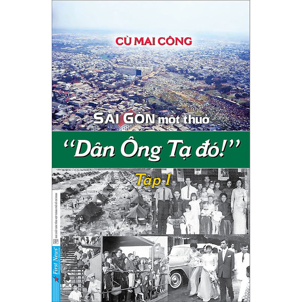 Sài Gòn Một Thuở - Dân Ông Tạ Đó! Tập 1
