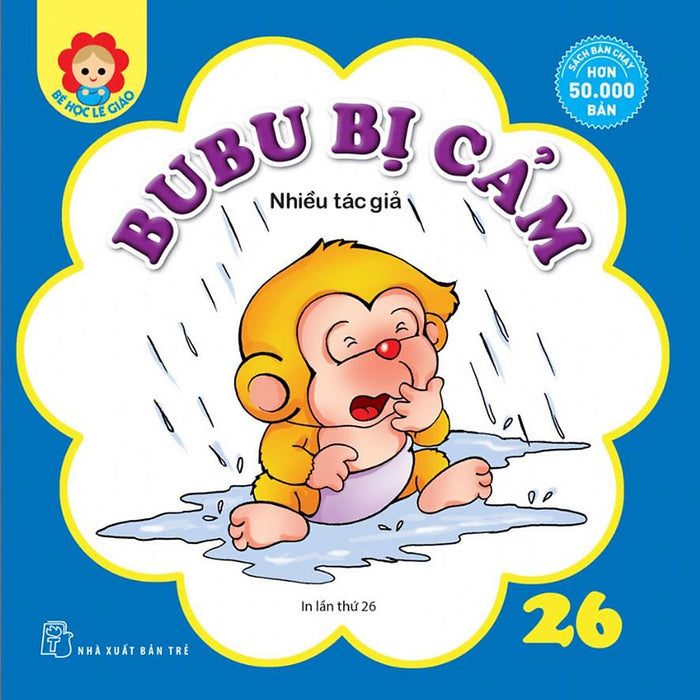 Bé Học Lễ Giáo - Tập 26: Bubu Bị Cảm Bé Học Lễ Giáo - Tập 26: Bubu Bị Cảm