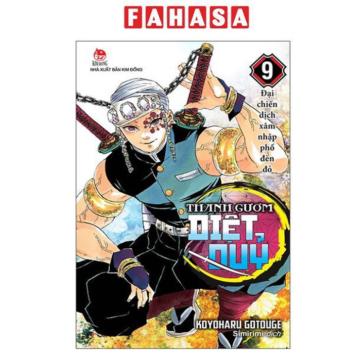 Sách - Thanh Gươm Diệt Quỷ - Kimetsu No Yaiba - Tập 9 - Đại Chiến Dịch Xâm Nhập Phố Đèn Đỏ (Tái Bản 2025) Sách - Thanh Gươm Diệt Quỷ - Kimetsu No Yaiba - Tập 9 - Đại Chiến Dịch Xâm Nhập Phố Đèn Đỏ (Tái Bản 2025)