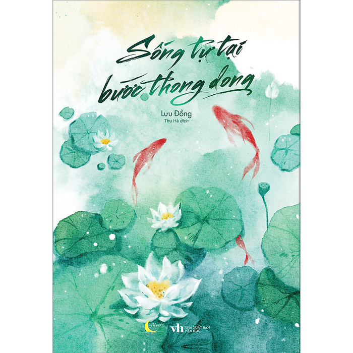 Sống Tự Tại, Bước Thong Dong Sống Tự Tại, Bước Thong Dong