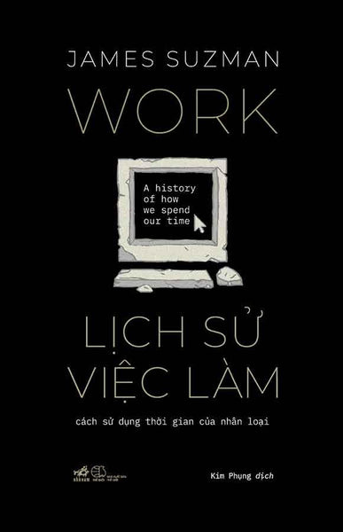 Lịch Sử Việc Làm - Cách Sử Dụng Thời Gian Của Nhân Loại