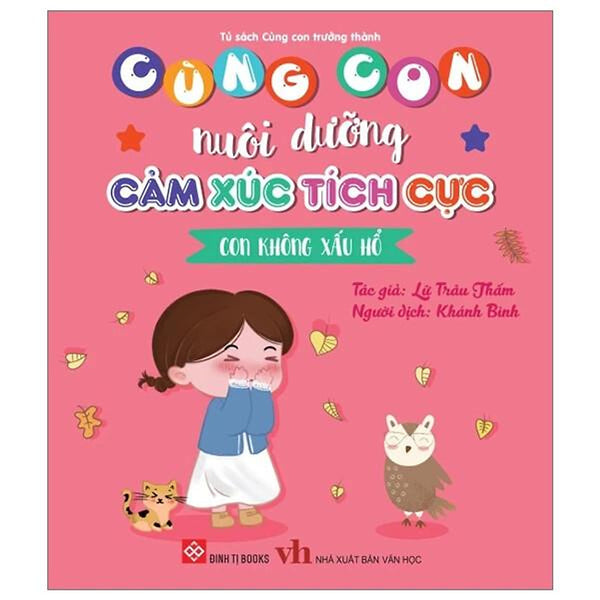 Sách Cùng Con Nuôi Dưỡng Cảm Xúc Tích Cực - Con Không Xấu Hổ