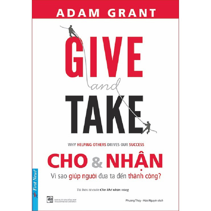 Sách Cho & Nhận - Adam Grant Sách Cho & Nhận - Adam Grant