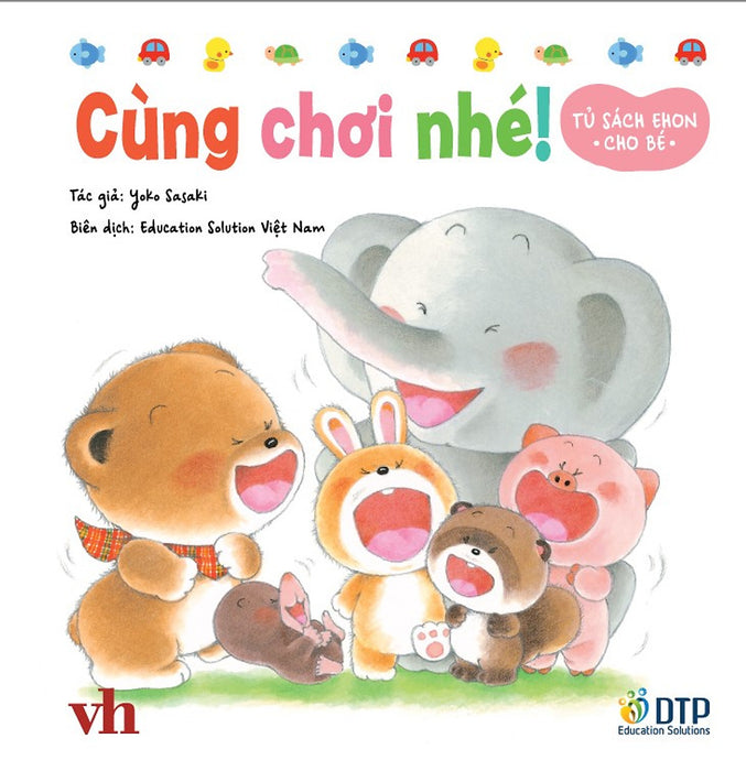 Cùng Chơi Nhé! - Tủ Sách Ehon Cho Bé Cùng Chơi Nhé! - Tủ Sách Ehon Cho Bé