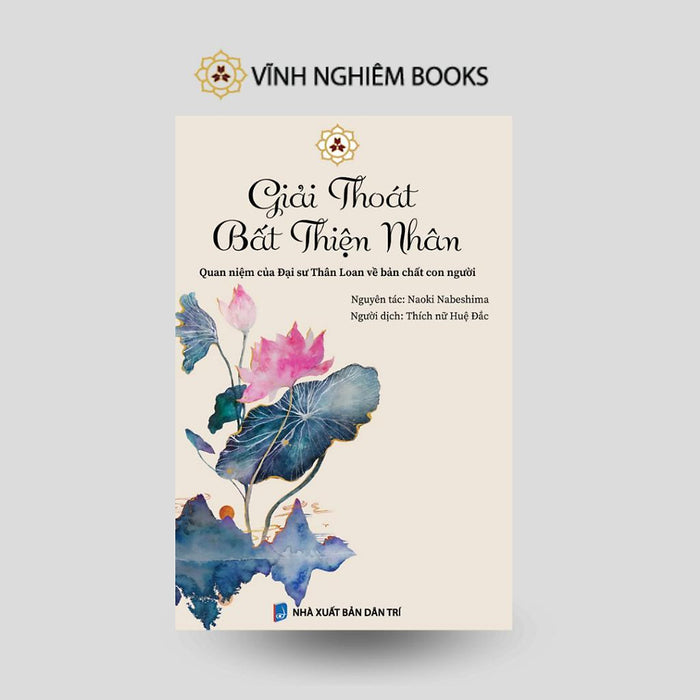 Sách - Giải Thoát Bất Thiện Nhân - Vĩnh Nghiêm Books Sách - Giải Thoát Bất Thiện Nhân - Vĩnh Nghiêm Books