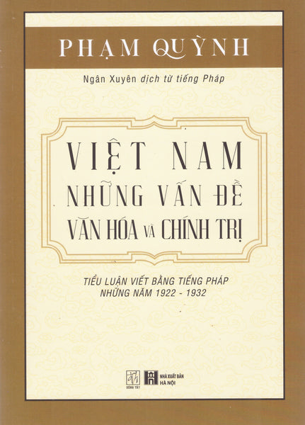 Việt Nam Những Vấn Đề Văn Hóa Và Chính Trị - Tiểu Luận Viết Bằng Tiếng Pháp Những Năm 1922 - 1932