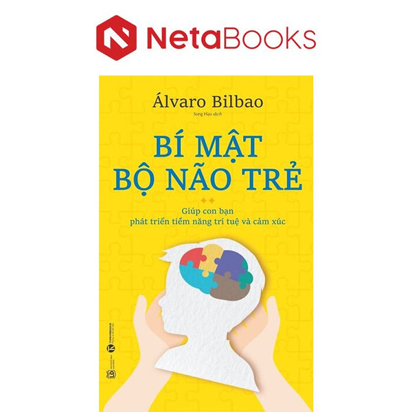 Bí Mật Bộ Não Trẻ -  Álvaro Bilbao