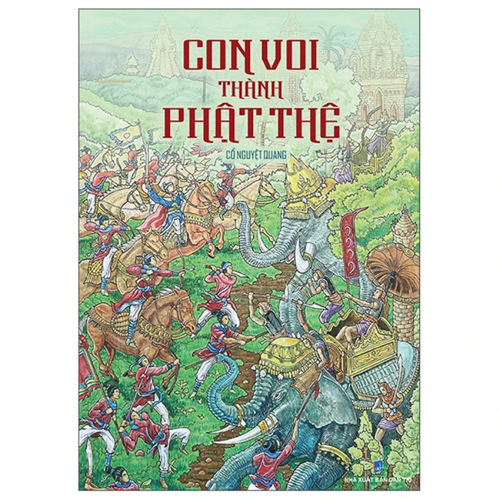 Con Voi Thành Phật Thệ - Cổ Nguyệt Quang - Nxb Dân Trí Con Voi Thành Phật Thệ - Cổ Nguyệt Quang - Nxb Dân Trí