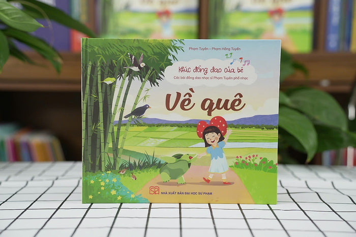 Về Quê - Khúc Đồng Dao Của Bé - Các Bài Đồng Dao Nhạc Sĩ Phạm Tuyên Phổ Nhạc Về Quê - Khúc Đồng Dao Của Bé - Các Bài Đồng Dao Nhạc Sĩ Phạm Tuyên Phổ Nhạc
