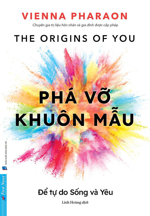 Phá Vỡ Khuôn Mẫu - Để Tự Do Sống Và Yêu - Bản Quyền Phá Vỡ Khuôn Mẫu - Để Tự Do Sống Và Yêu - Bản Quyền