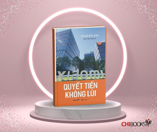 Quyết Tiến Không Lùi - Phạm Hải Đào (Tủ Sách Doanh Nhân Châu Á)