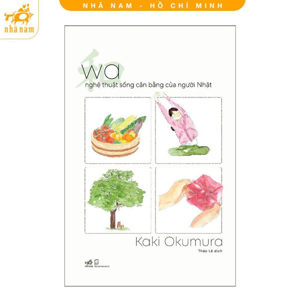 Sách - Wa: Nghệ Thuật Sống Cân Bằng Của Người Nhật - Nhã Nam