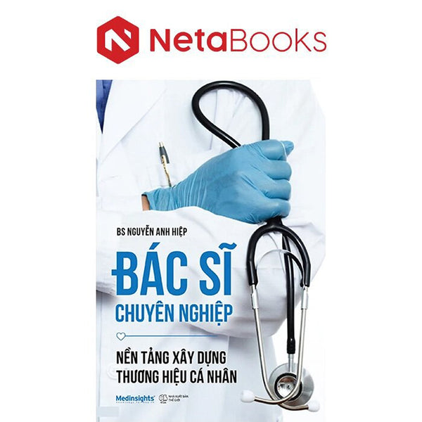 Bác Sĩ Chuyên Nghiệp - Nền Tảng Xây Dựng Thương Hiệu Cá Nhân