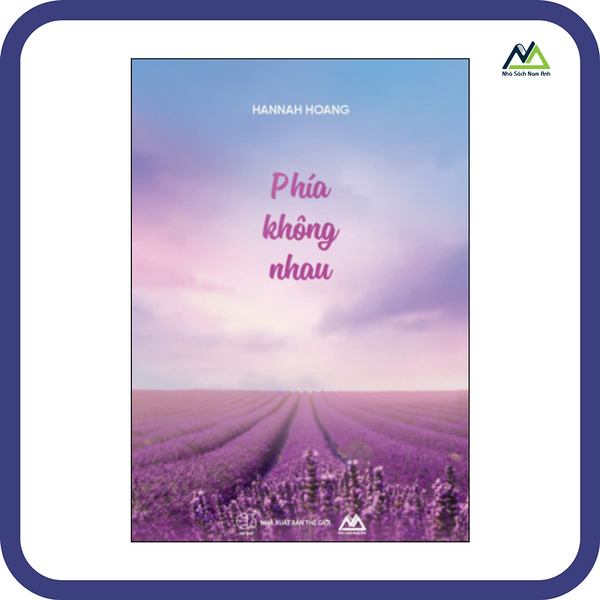 Sách - Phía Không Nhau - Tác Giả Hannah Hoàng
