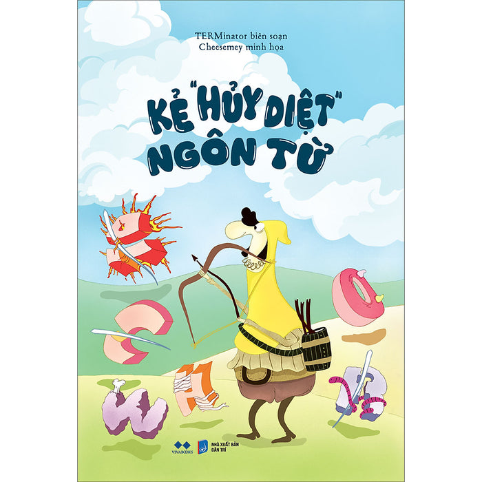 Kẻ “Hủy Diệt” Ngôn Từ Kẻ “Hủy Diệt” Ngôn Từ