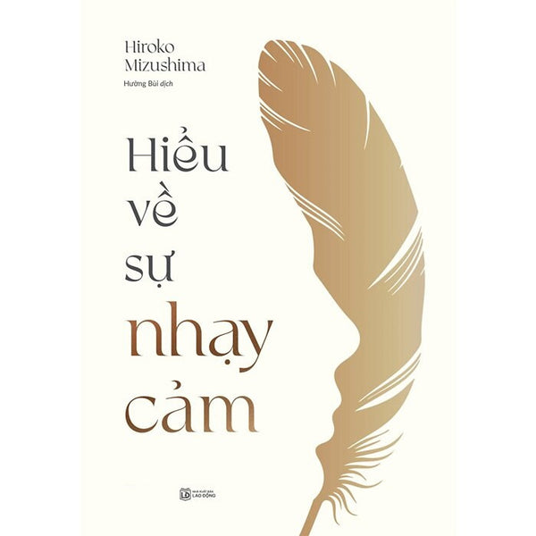Hiểu Về Sự Nhạy Cảm (Tác Giả: Hiroko Mizushima)