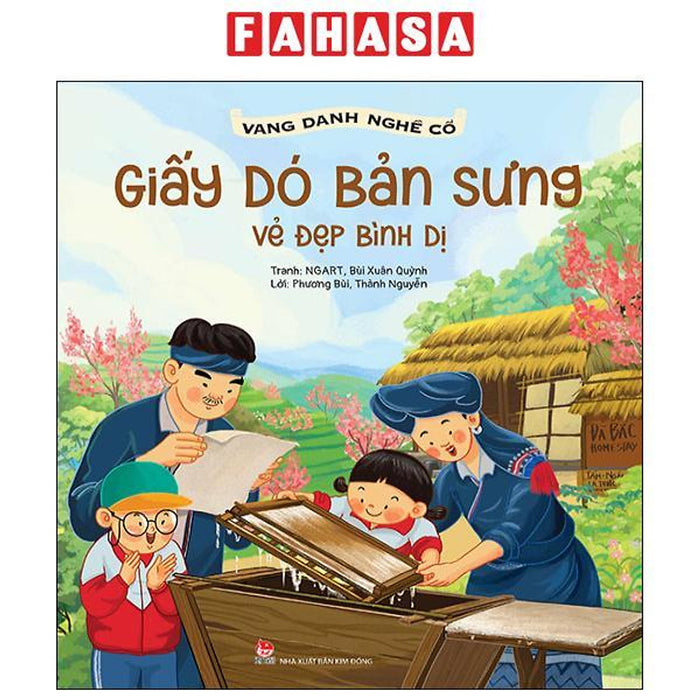Sách - Vang Danh Nghề Cổ - Giấy Dó Bản Sưng - Vẻ Đẹp Bình Dị Sách - Vang Danh Nghề Cổ - Giấy Dó Bản Sưng - Vẻ Đẹp Bình Dị