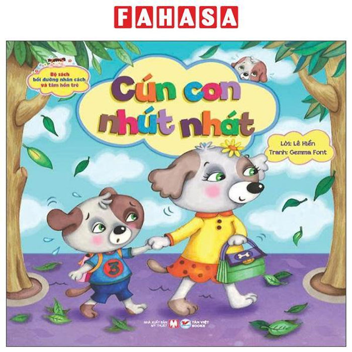 Sách - Bộ Sách Bồi Dưỡng Nhân Cách Và Tâm Hồn Trẻ - Cún Con Nhút Nhát Sách - Bộ Sách Bồi Dưỡng Nhân Cách Và Tâm Hồn Trẻ - Cún Con Nhút Nhát