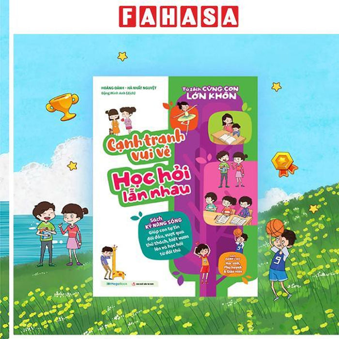 Sách - Tủ Sách Cùng Con Lớn Khôn - Cạnh Tranh Vui Vẻ Học Hỏi Lẫn Nhau Sách - Tủ Sách Cùng Con Lớn Khôn - Cạnh Tranh Vui Vẻ Học Hỏi Lẫn Nhau