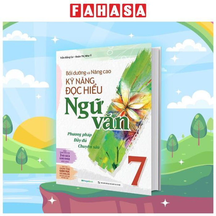 Sách - Bồi Dưỡng Và Nâng Cao Kỹ Năng Đọc Hiểu Ngữ Văn 7 Sách - Bồi Dưỡng Và Nâng Cao Kỹ Năng Đọc Hiểu Ngữ Văn 7