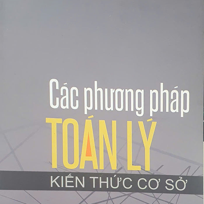 Sách - Các Phương Pháp Toán Lý Kiến Thức Cơ Sở Sách - Các Phương Pháp Toán Lý Kiến Thức Cơ Sở