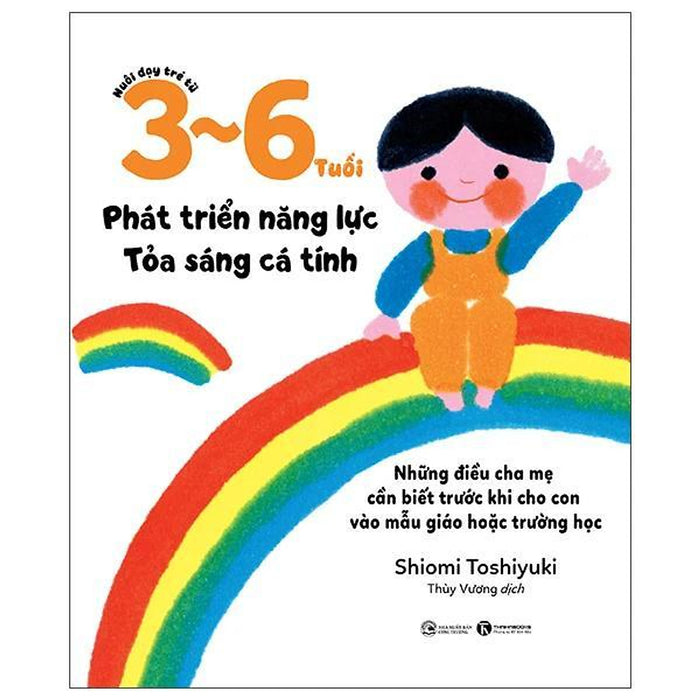 Nuôi Dạy Trẻ Từ 3-6 Tuổi - Phát Triển Năng Lực - Tỏa Sáng Cá Tính - Bản Quyền Nuôi Dạy Trẻ Từ 3-6 Tuổi - Phát Triển Năng Lực - Tỏa Sáng Cá Tính - Bản Quyền