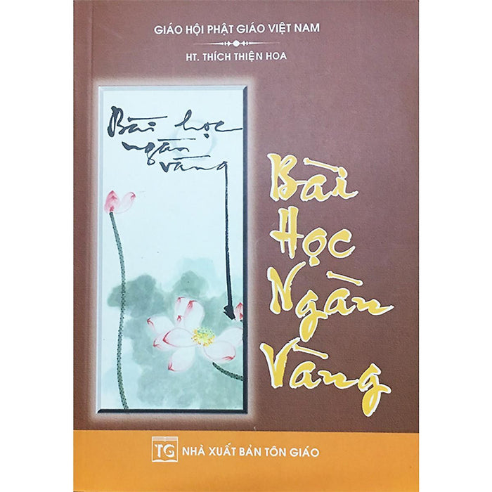 Sách - Bài Học Ngàn Vàng - Tổ In Ấn Kinh Phật Sách - Bài Học Ngàn Vàng - Tổ In Ấn Kinh Phật