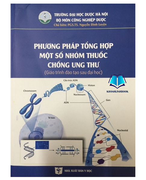 Sách - Phương Pháp Tổng Hợp Một Số Nhóm Thuốc Chống Ung Thư (Y)