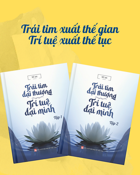 Trái Tim Đại Thượng - Trí Tuệ Đại Minh, Bộ Sách Định Hướng Sự Cao Thượng & Thoát Tục Trái Tim Đại Thượng - Trí Tuệ Đại Minh, Bộ Sách Định Hướng Sự Cao Thượng & Thoát Tục