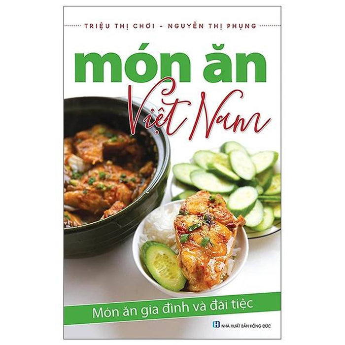 Món Ăn Việt Nam Gia Đình Và Đãi Tiệc (Tái Bản 2023) Món Ăn Việt Nam Gia Đình Và Đãi Tiệc (Tái Bản 2023)