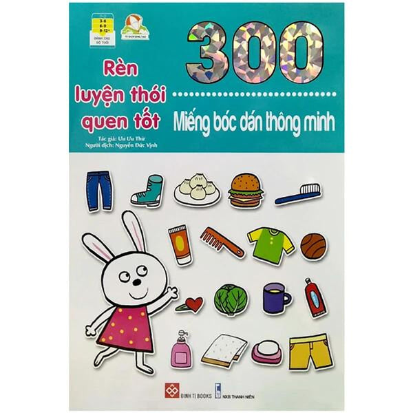 Sách 300 Miếng Bóc Dán Thông Minh - Rèn Luyện Thói Quen Tốt
