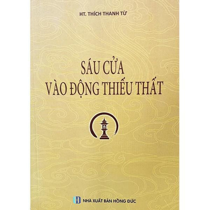 Sách - Sáu Cửa Vào Động Thiếu Thất - Ht. Thích Thanh Từ - Tổ In Ấn Kinh Phật Sách - Sáu Cửa Vào Động Thiếu Thất - Ht. Thích Thanh Từ - Tổ In Ấn Kinh Phật
