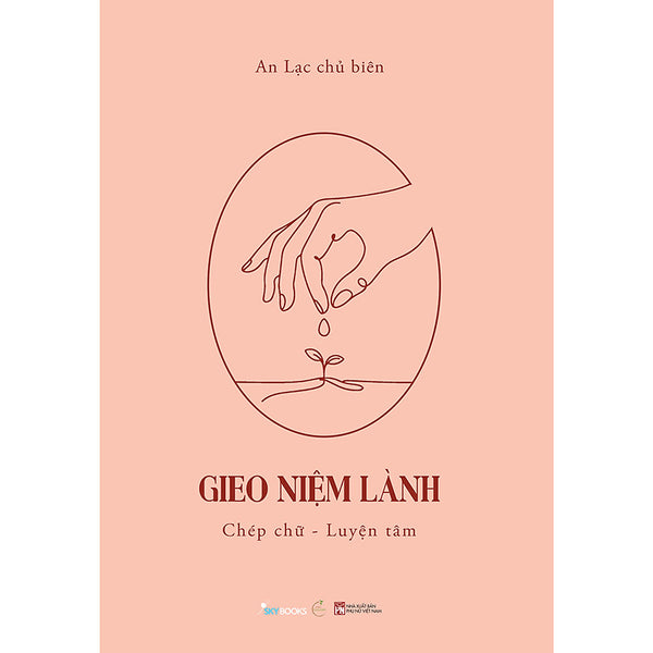 Gieo Niệm Lành - Chép Chữ - Luyện Tâm