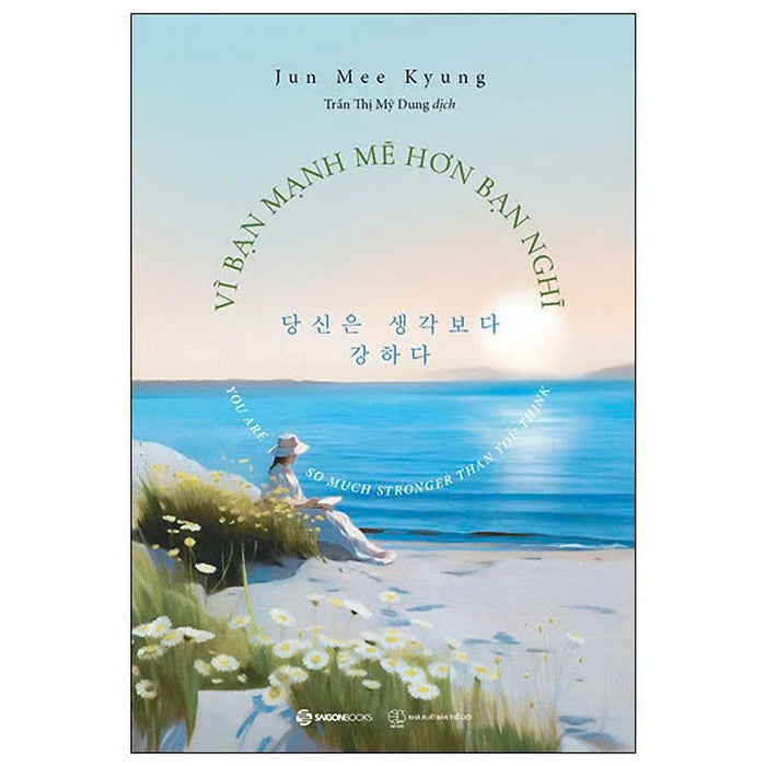 Vì Bạn Mạnh Mẽ Hơn Bạn Nghĩ Vì Bạn Mạnh Mẽ Hơn Bạn Nghĩ