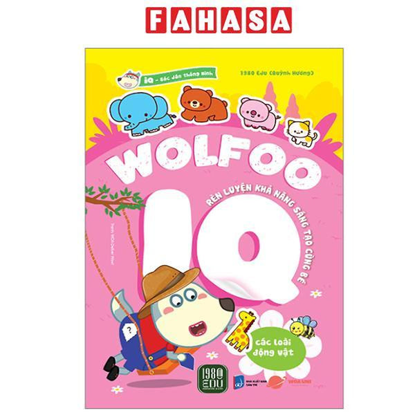 Sách - Bóc Dán Thông Minh - Wolfoo Iq Rèn Luyện Khả Năng Sáng Tạo Cùng Bé - Các Loài Động Vật