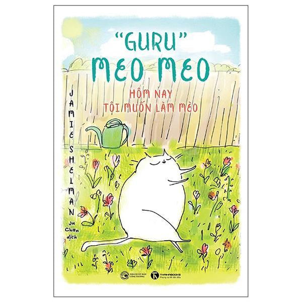 "Guru" Meo Meo - Hôm Nay Tôi Muốn Làm Mèo - Bản Quyền