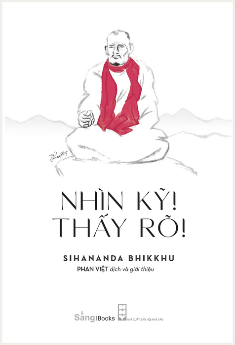 Nhìn Kỹ! Thấy Rõ! - Sihananda Bhikkhu - Sáng Books Nhìn Kỹ! Thấy Rõ! - Sihananda Bhikkhu - Sáng Books