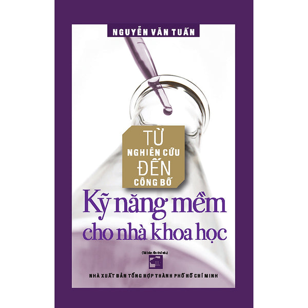 Từ Nghiên Cứu Đến Công Bố - Kỹ Năng Mềm Cho Nhà Khoa Học (Tái Bản)