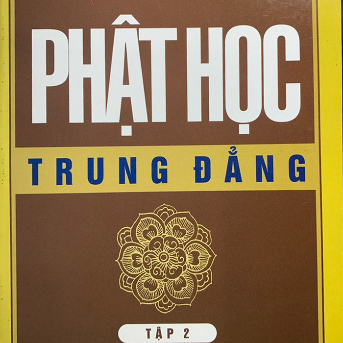 Phật Học Trung Đẳng - Tập 2 Phật Học Trung Đẳng - Tập 2