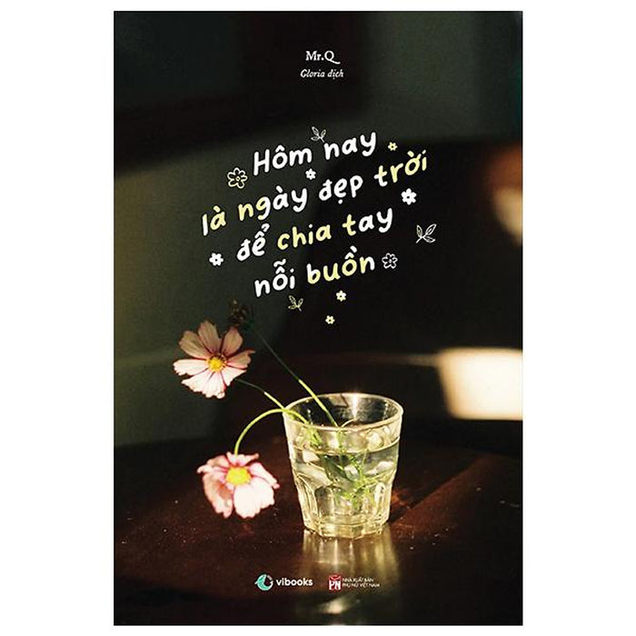 Sách - Hôm Nay Là Ngày Đẹp Trời Để Chia Tay Nỗi Buồn - Song Ngữ Việt-Trung Sách - Hôm Nay Là Ngày Đẹp Trời Để Chia Tay Nỗi Buồn - Song Ngữ Việt-Trung