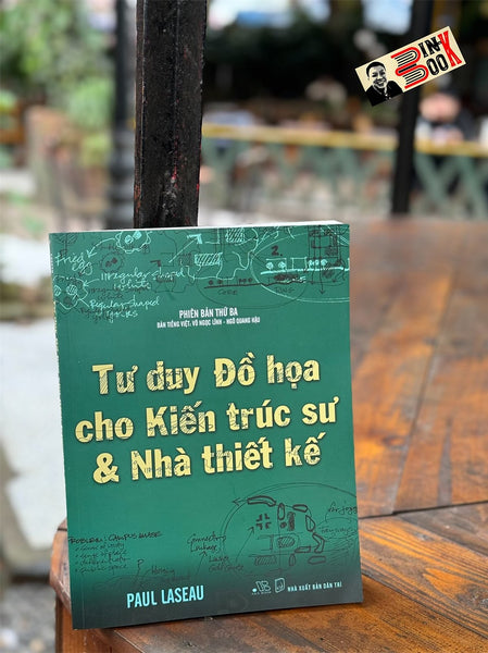 Tư Duy Đồ Họa Cho Kiến Trúc Sư & Nhà Thiết Kế - Nhiều Tác Giả - Võ Ngọc Lĩnh Dịch - Á Châu Books