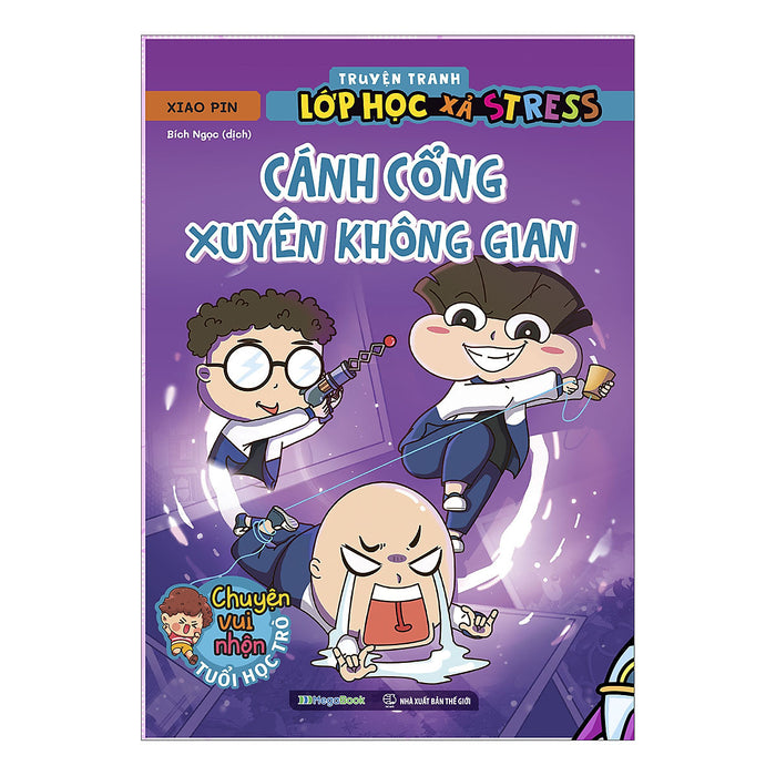 Truyện Tranh Lớp Học Xả Stress - Cánh Cổng Xuyên Không Gian Truyện Tranh Lớp Học Xả Stress - Cánh Cổng Xuyên Không Gian