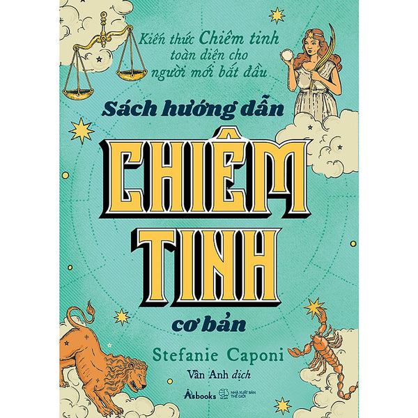 Sách Hướng Dẫn Chiêm Tinh Cơ Bản - Kiến Thức Chiêm Tinh Toàn Diện Cho Người Mới Bắt Đầu