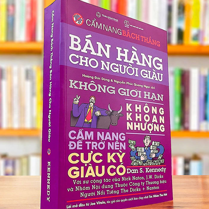 Bán Hàng Cho Người Giàu – Dan Kennedy Bán Hàng Cho Người Giàu – Dan Kennedy