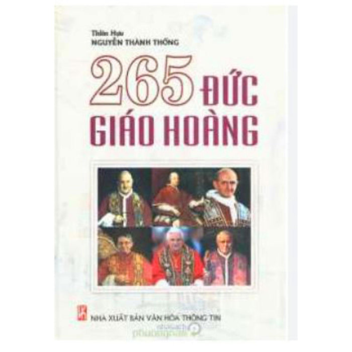 Sách - 265 Đức Giáo Hoàng - Thời Đại Sách - 265 Đức Giáo Hoàng - Thời Đại